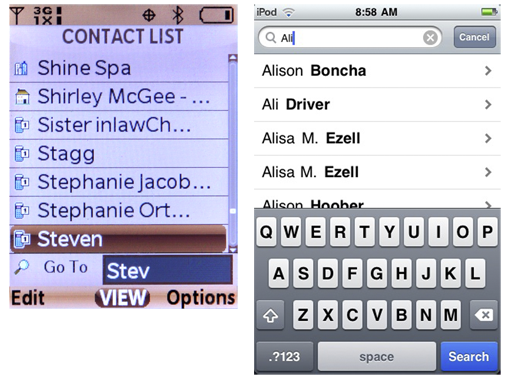 Figure 8-1. Search within the address book is a modal behavior on some of the newest touch-centric OSes. The fact that it varies from all the other search capabilities on the device, and is more like the classic Search Within pattern, indicates how important and expected the function is.