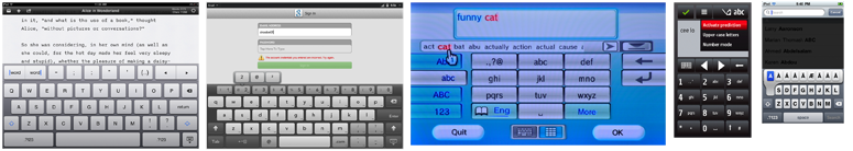 A variety of keyboard layouts, including two tablet methods, a 10-foot-UI using remote gestures and prediction, a virtual keypad with entry mode indicator, and a press-and-hold method to get to optional characters.